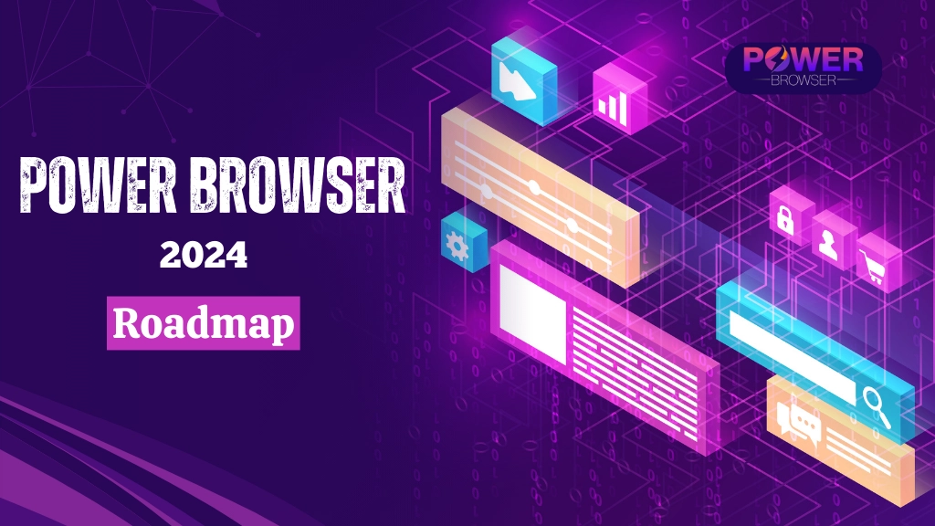 Innovate, Explore, Navigate: Power Browser’s Vision for 2024