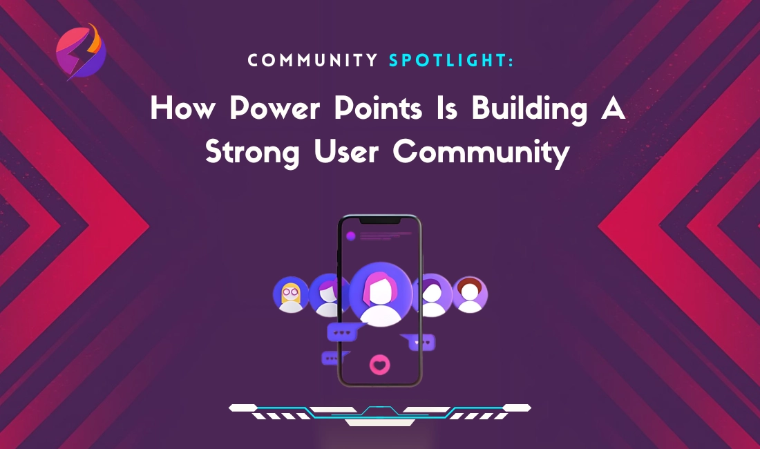 Community Spotlight: How Power Points is Building a Strong User Community